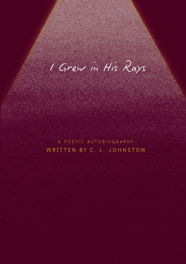 I Grew in his Rays