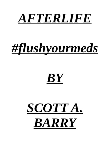 AFTERLIFE #flushyourmeds