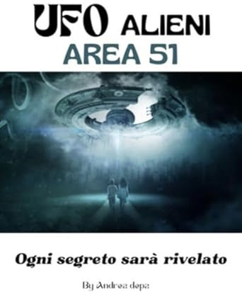 UFO ALIENI  - AREA 51
