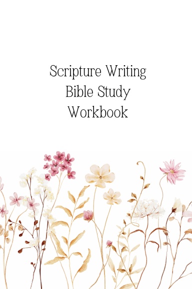 Scripture Writing Bible Study Workbook