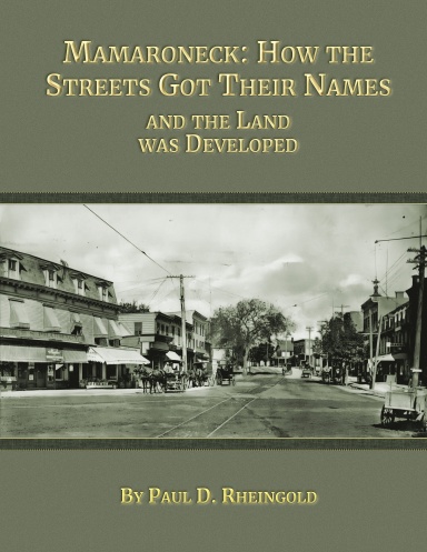 Mamaroneck: How the Streets Got Their Names and its Land was Subdivided