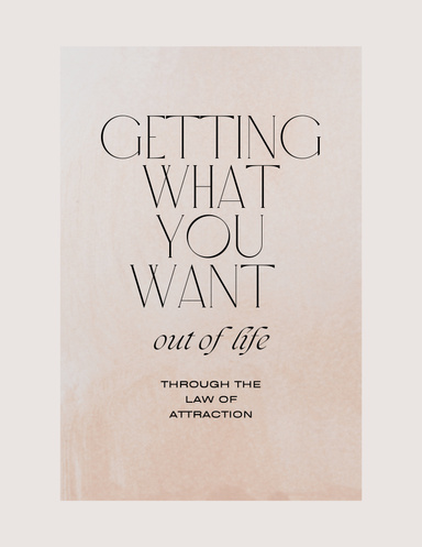 Getting What You Want Out Of  Life