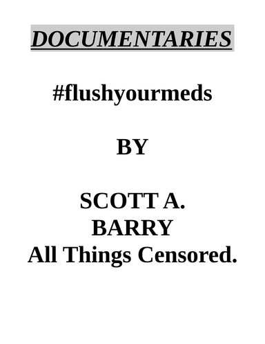 DOCUMENTARIES #flushyourmeds
