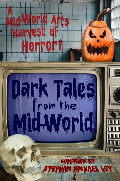 Dark Tales from the Mid-World