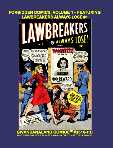 Forbidden Comics: Volume 1 - Featuring Lawbreakers Always Lose #1 (HC)