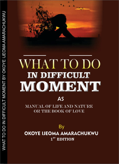 WHAT TO DO IN DIFFICULT MOMENT