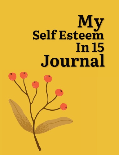 My Self-Esteem in 15 Journal