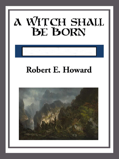 A Witch Shall be Born Annotated