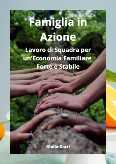Famiglia in Azione: Lavoro di Squadra per un'Economia Familiare Forte e Stabile