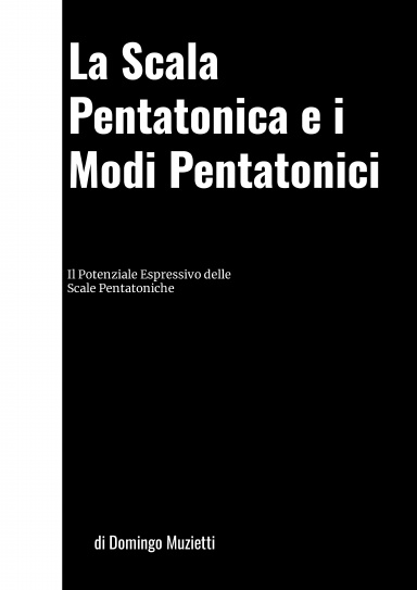 La Scala Pentatonica e i modi pentatonici
