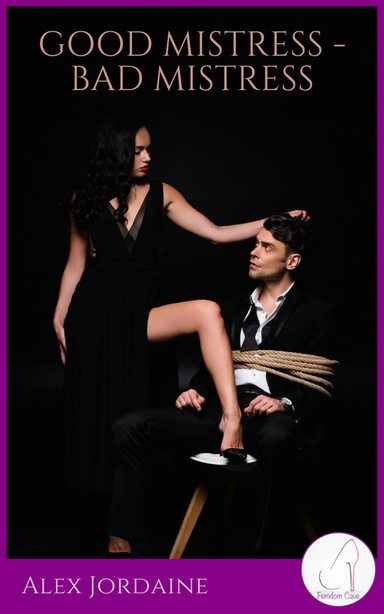 Good Mistress - Bad Mistress