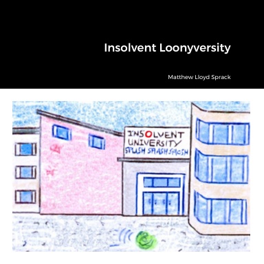Insolvent Loonyversity