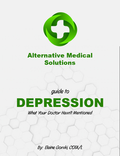 Alternative Medical Solutions Guide to Depression