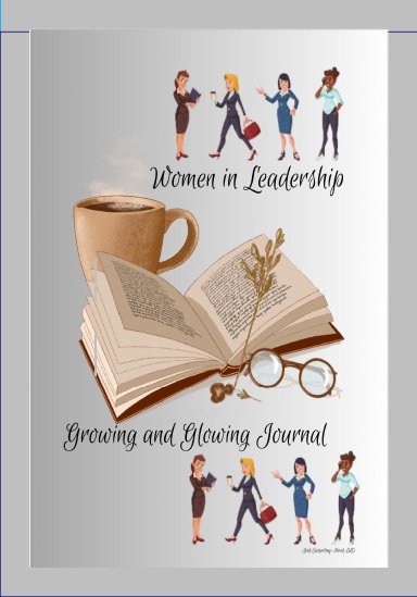 Women In Leadership Growing and Glowing Journal III