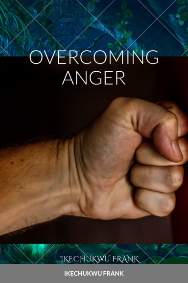 OVERCOMING ANGER