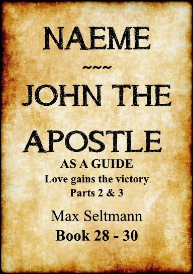 Naeme & John the Apostle as a guide Parts 3 & 4