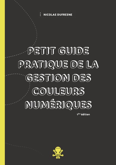 Petit guide pratique de la gestion des couleurs numériques