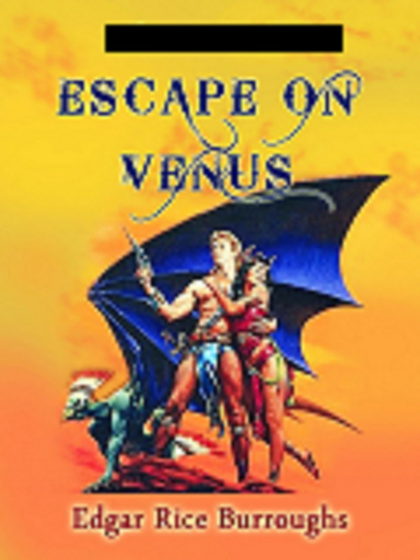 Escape on Venus Illustrated