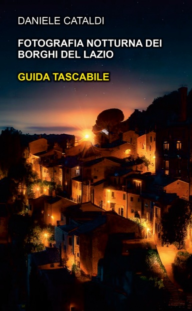 FOTOGRAFIA NOTTURNA DEI BORGHI DEL LAZIO