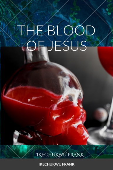 THE BLOOD OF JESUS