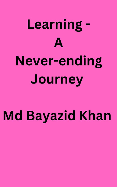 Learning - A never-ending journey