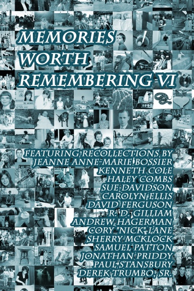 Memories Worth Remembering VI