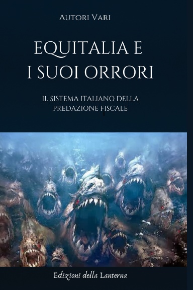 EQUITALIA E I SUOI ORRORI