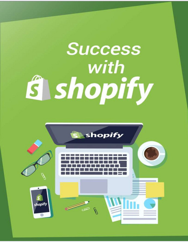 Achieving Success with Shopify