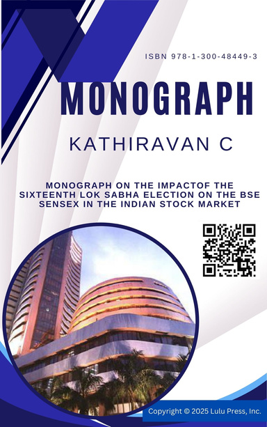 Monograph on the Impact of the Sixteenth Lok Sabha Election on the BSE Sensex in the Indian Stock Market