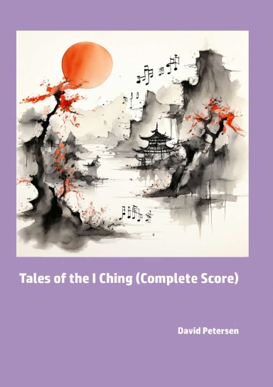 Tales of the I Ching (Complete Score)