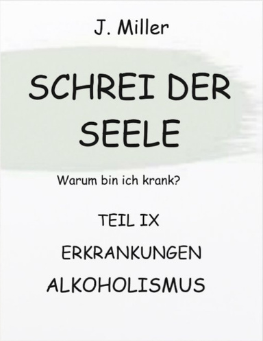 SCHREI der SEELE Warum bin ich krank?
