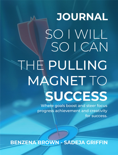 So I Will So I Can The Pulling Magnet To Success