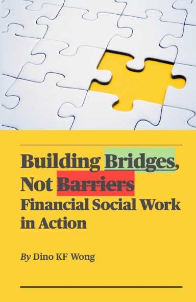 Building Bridges, Not Barriers - Financial Social Work in Action