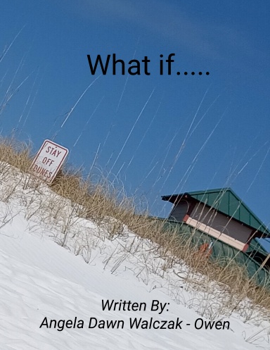 What if......