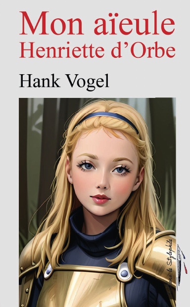 Mon aïeule Henriette d’Orbe