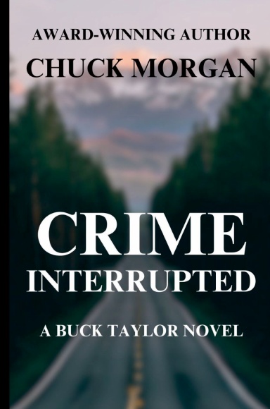 Crime Interrupted, A Buck Taylor Novel
