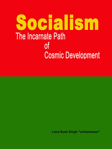 Socialism - the incarnate path of cosmic development