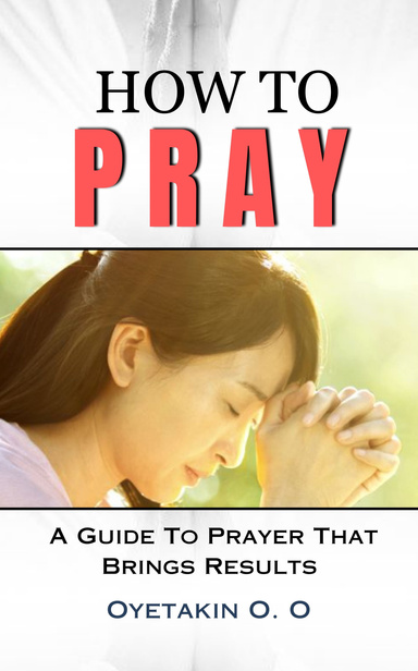 How to Pray