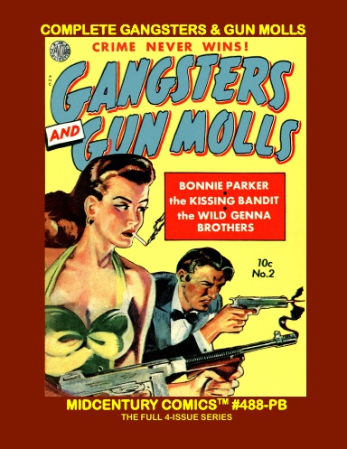 Complete Gangsters And Gun Molls (Paperback Edition)