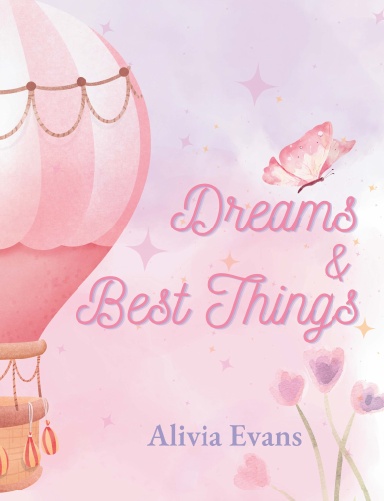 Dreams & Best Things