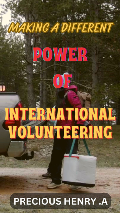MAKING A DIFFERENCE  POWER  OF  INTERNATIONAL VOLUNTEERING