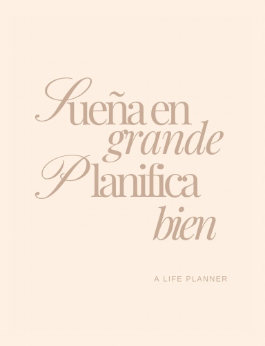 Sueña en Grande Planifica Bien