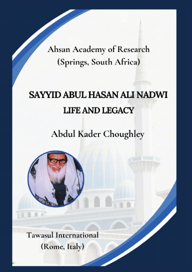 Sayyid Abul Hasan Ali Nadwi: Life and Legacy