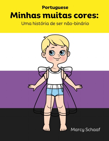 Minhas muitas cores:  Uma história de ser não-binário (Portuguese)