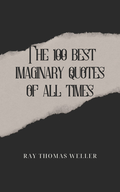 The 100 Best Imaginary Quotes of All Times
