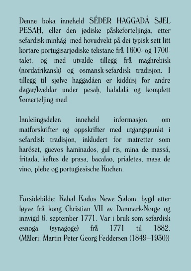 I alle ætteledd - haggadá for pesah etter sefardisk minhág = בכל־דור ודור - הגדה של פסח כמנהג הספרדים