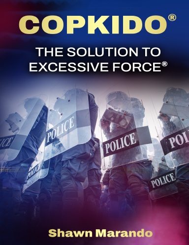 COPKIDO®, THE SOLUTION TO EXCESSIVE FORCE®