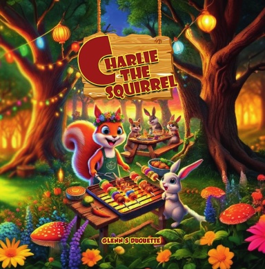 Charlie The Squirrel’s Big Barbecue Bash