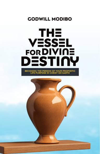 The Vessel for Divine Destiny