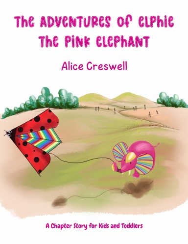 The Adventures of Elphie The Pink Elephant